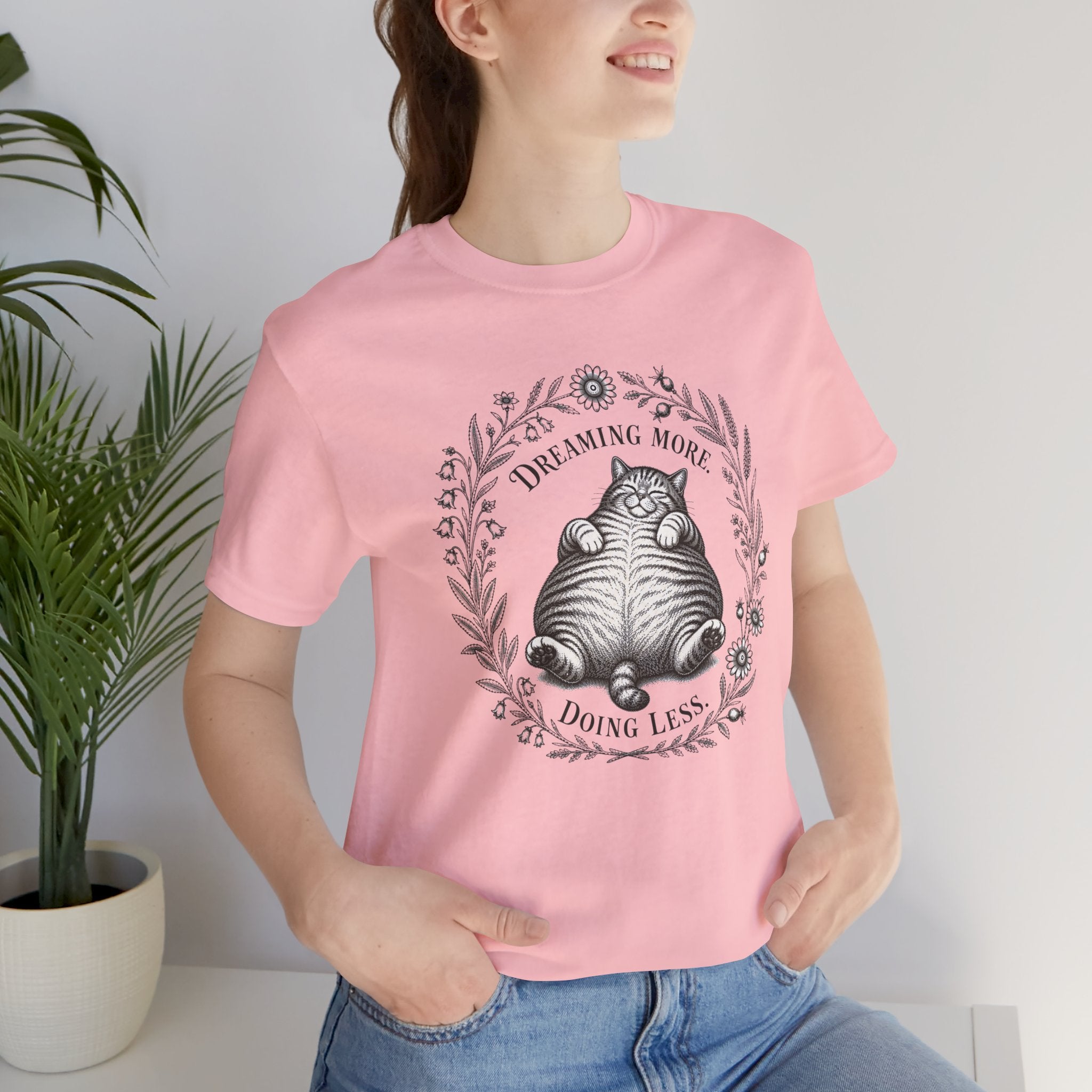 Dream More. Do Less Cat T-Shirt