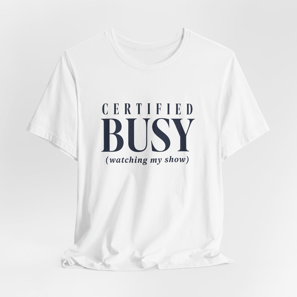 Certified Busy T-Shirt