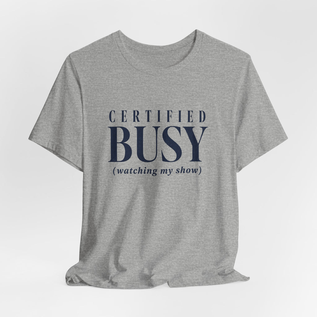 Certified Busy T-Shirt
