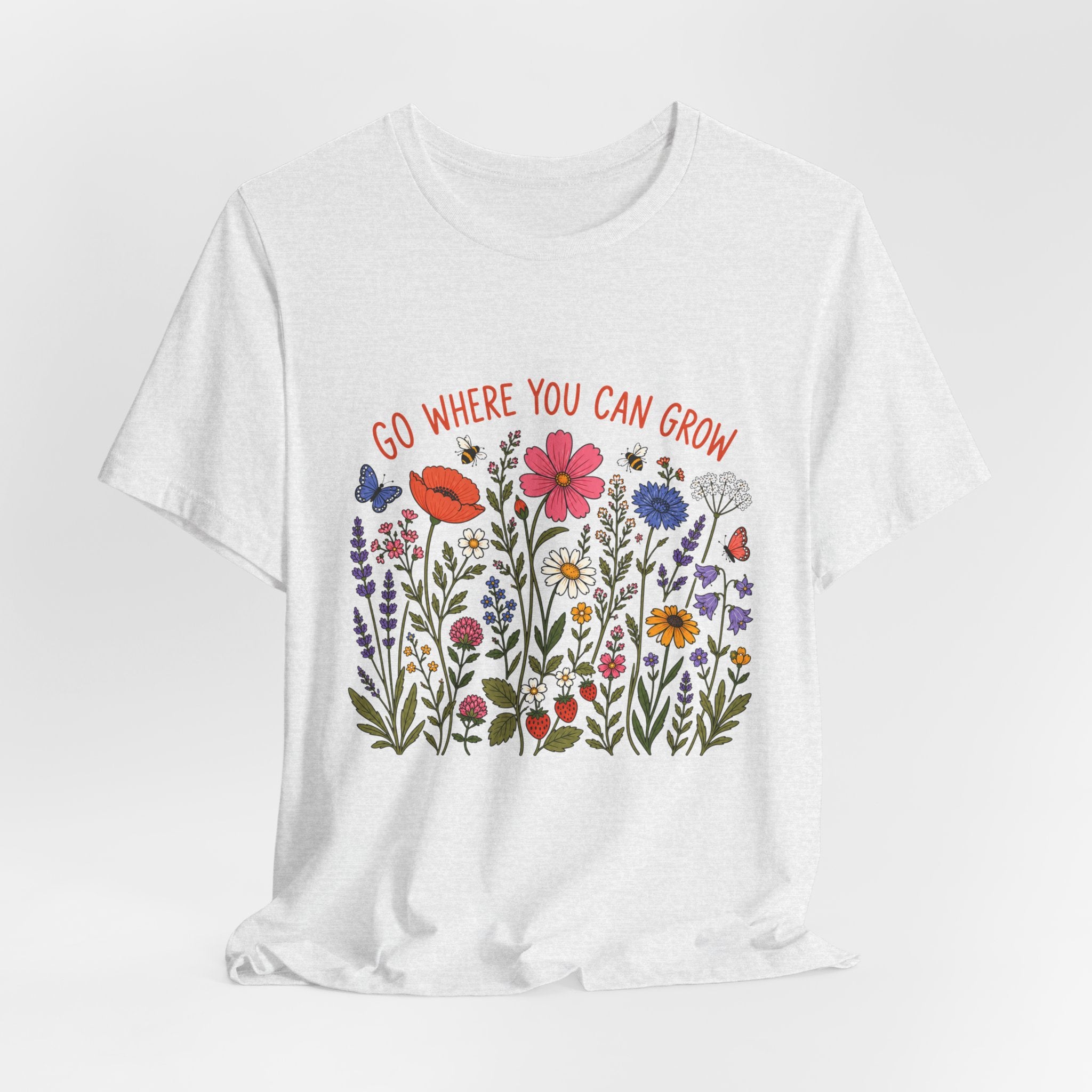 Go Where You Can Grow T-Shirt