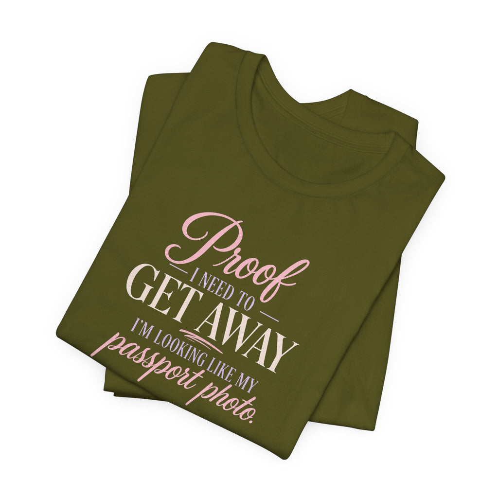 Proof I Need a Vacation T-Shirt