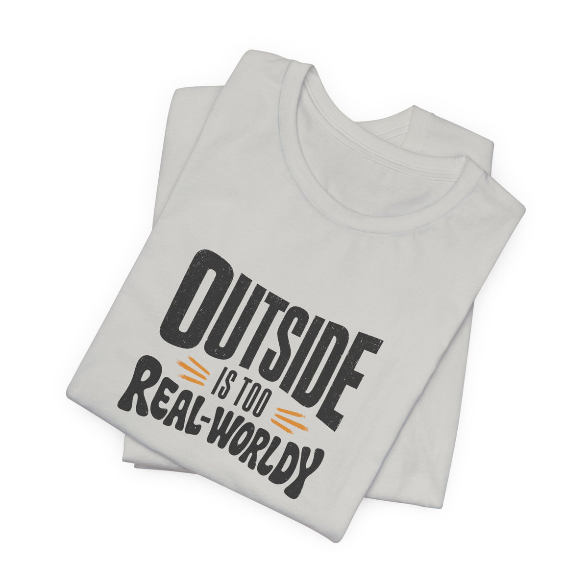 Real-Worldy T-Shirt