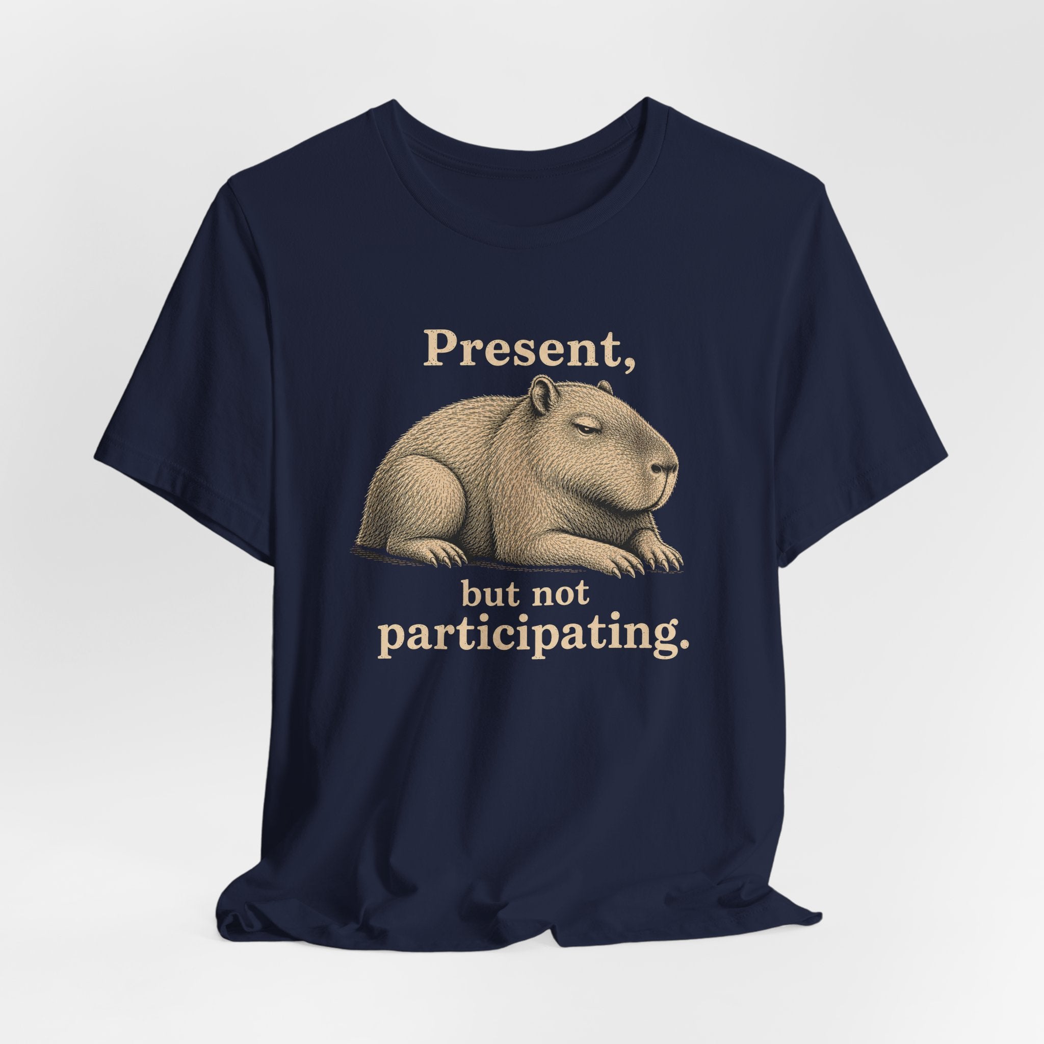 Present, Not Participating T-Shirt
