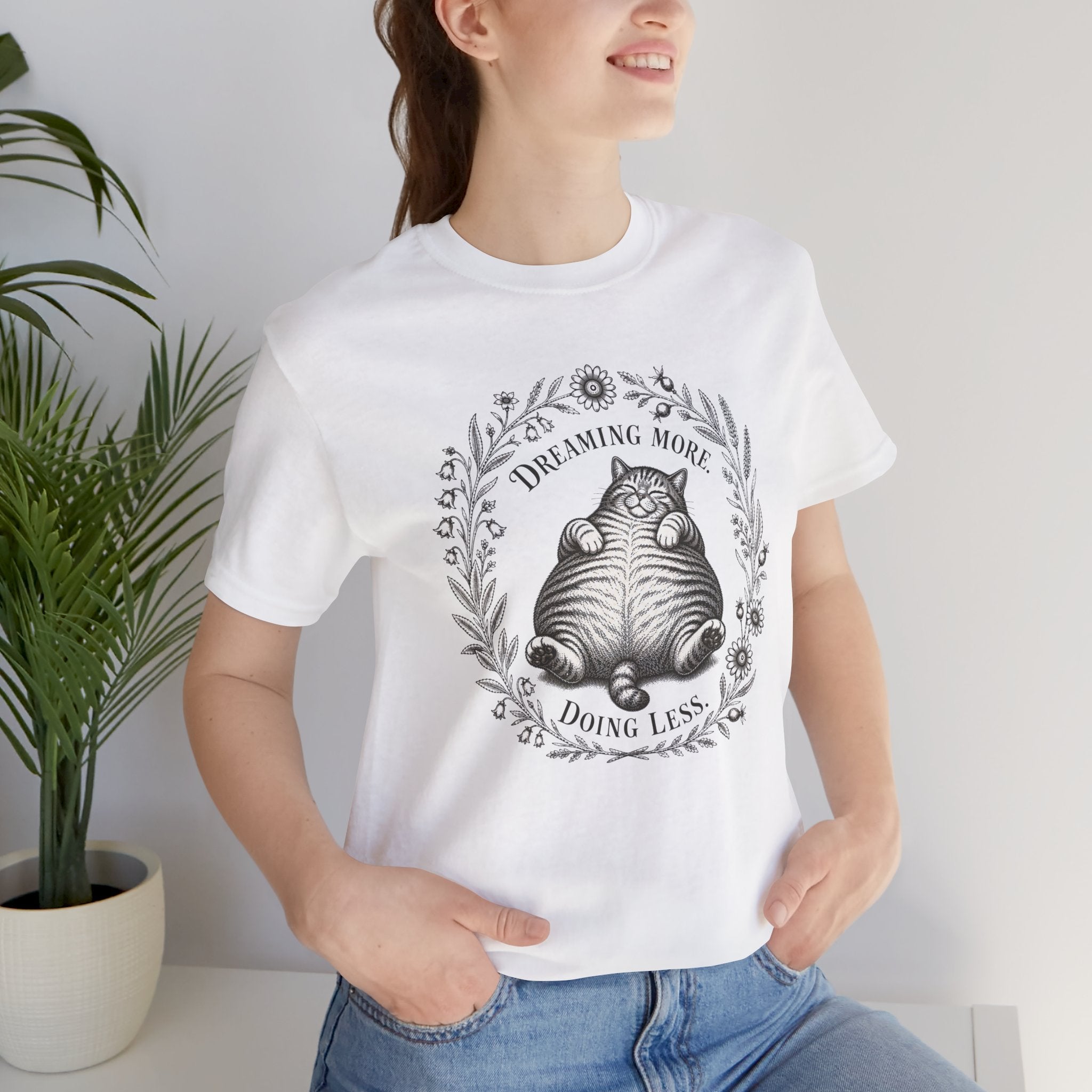 Dream More. Do Less Cat T-Shirt