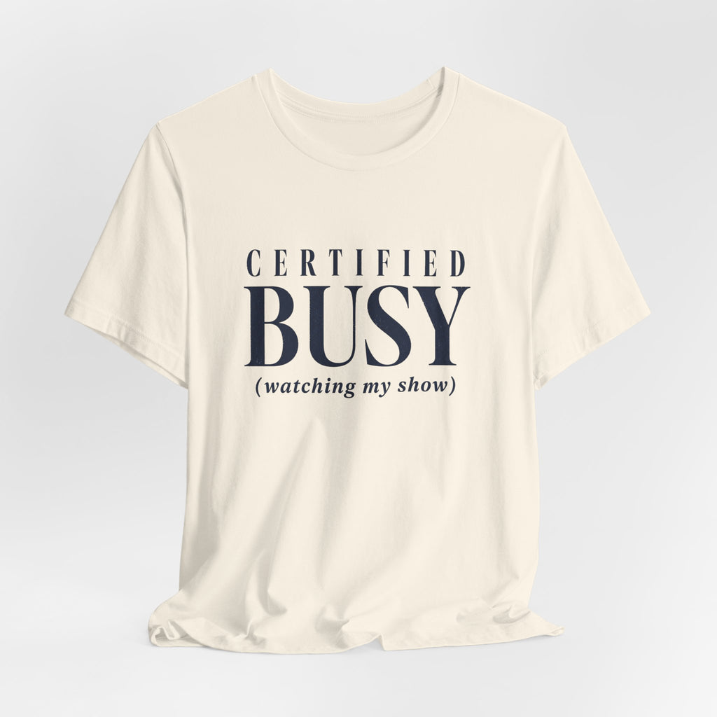 Certified Busy T-Shirt