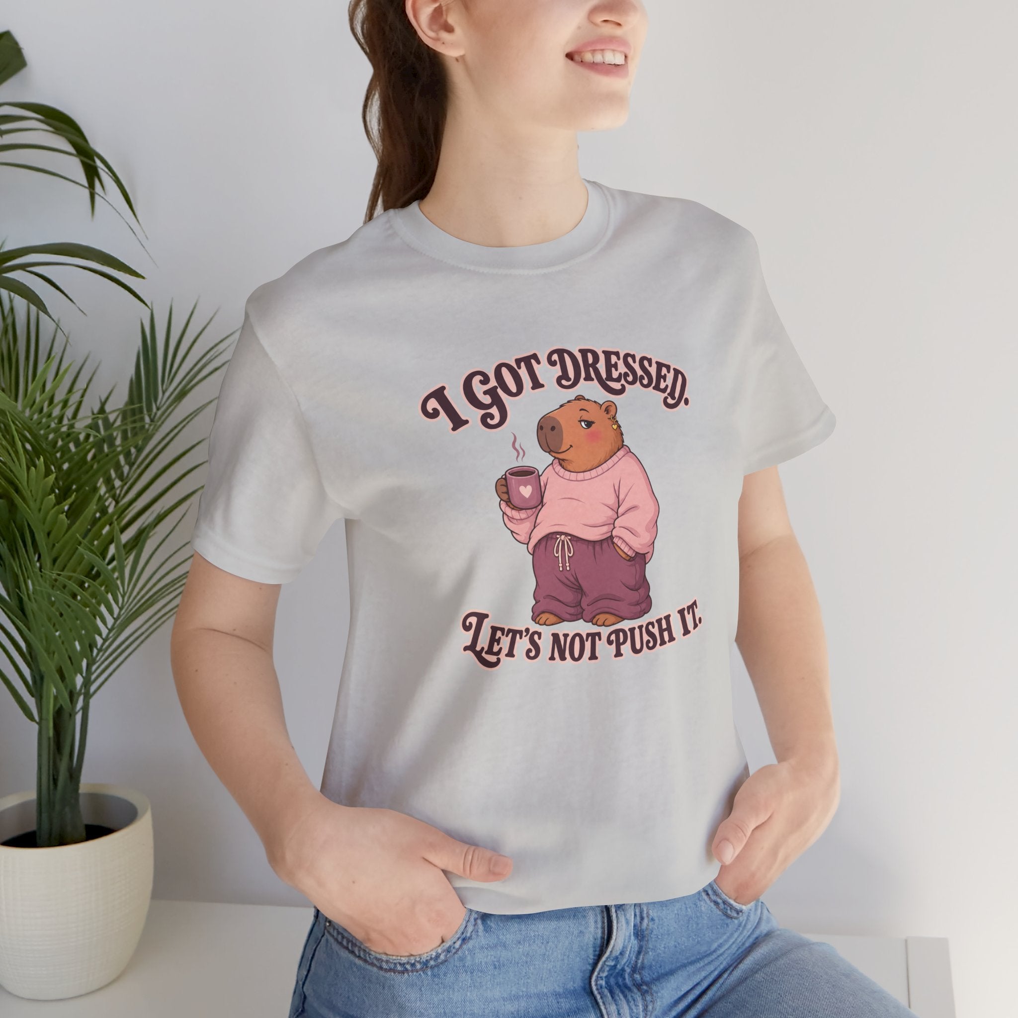I Got Dressed Capybara T-Shirt