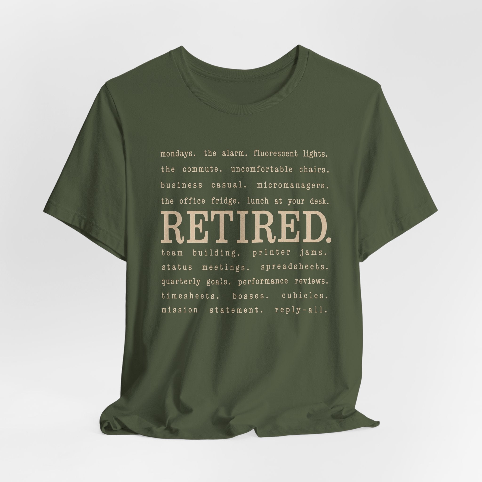 Retired, No Explanation T-Shirt