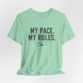 My Pace My Rules T-Shirt