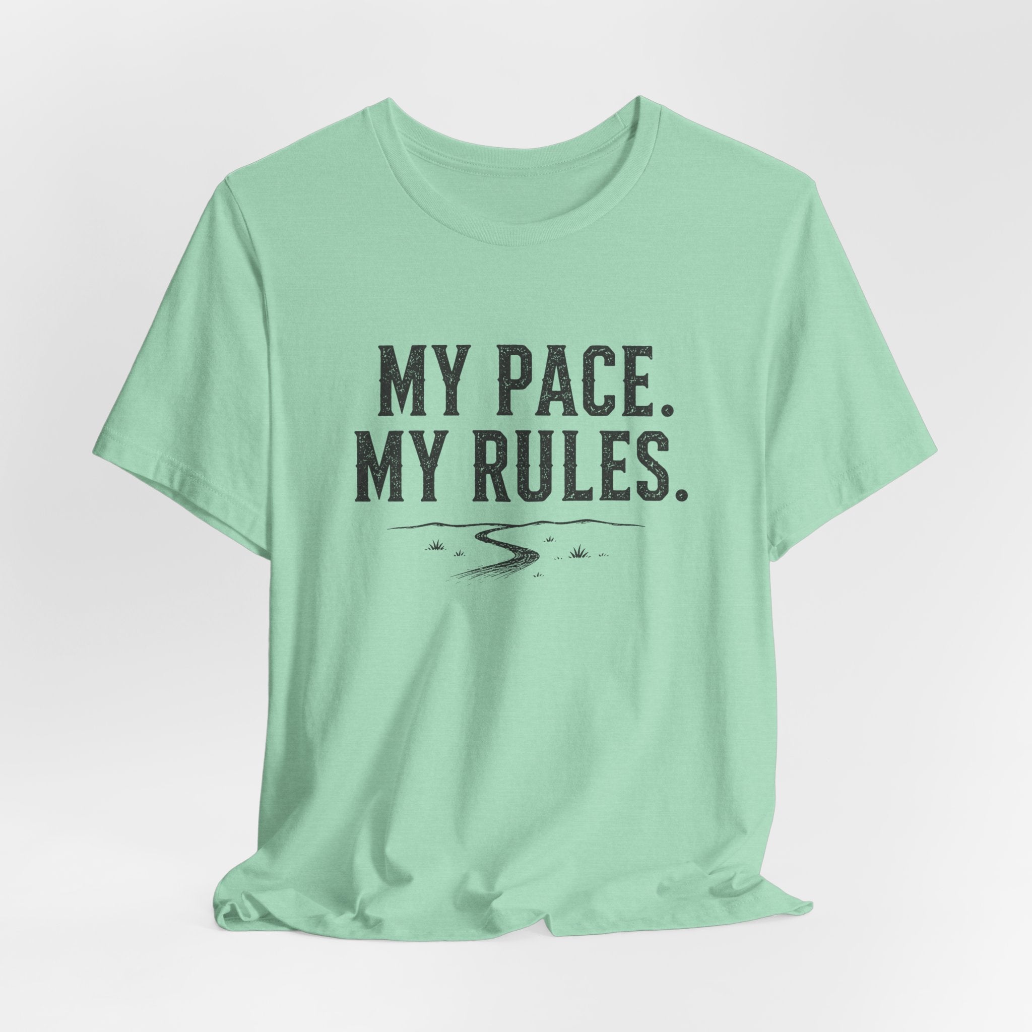 My Pace My Rules T-Shirt