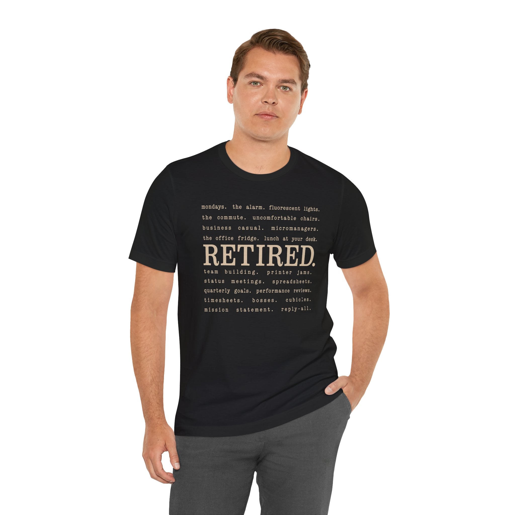 Retired, No Explanation T-Shirt