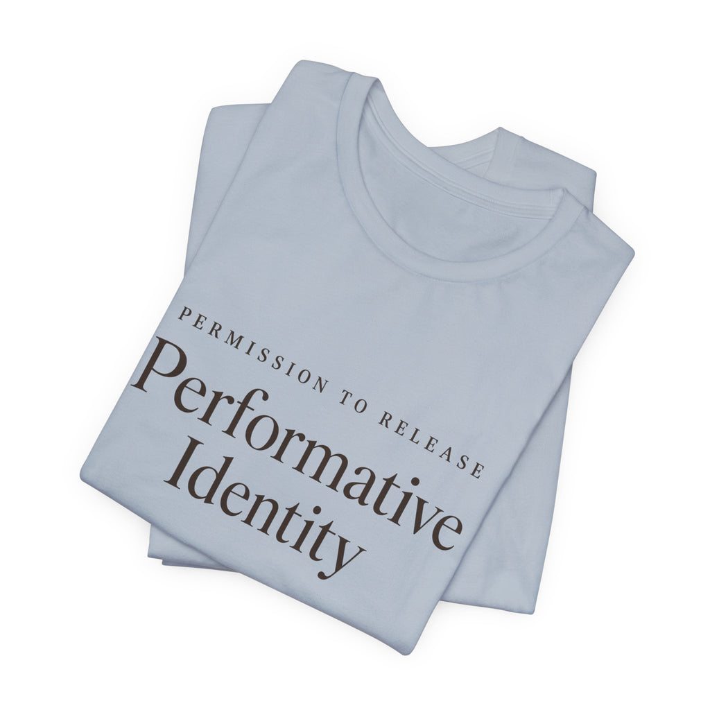 Permission to Be Real T-Shirt