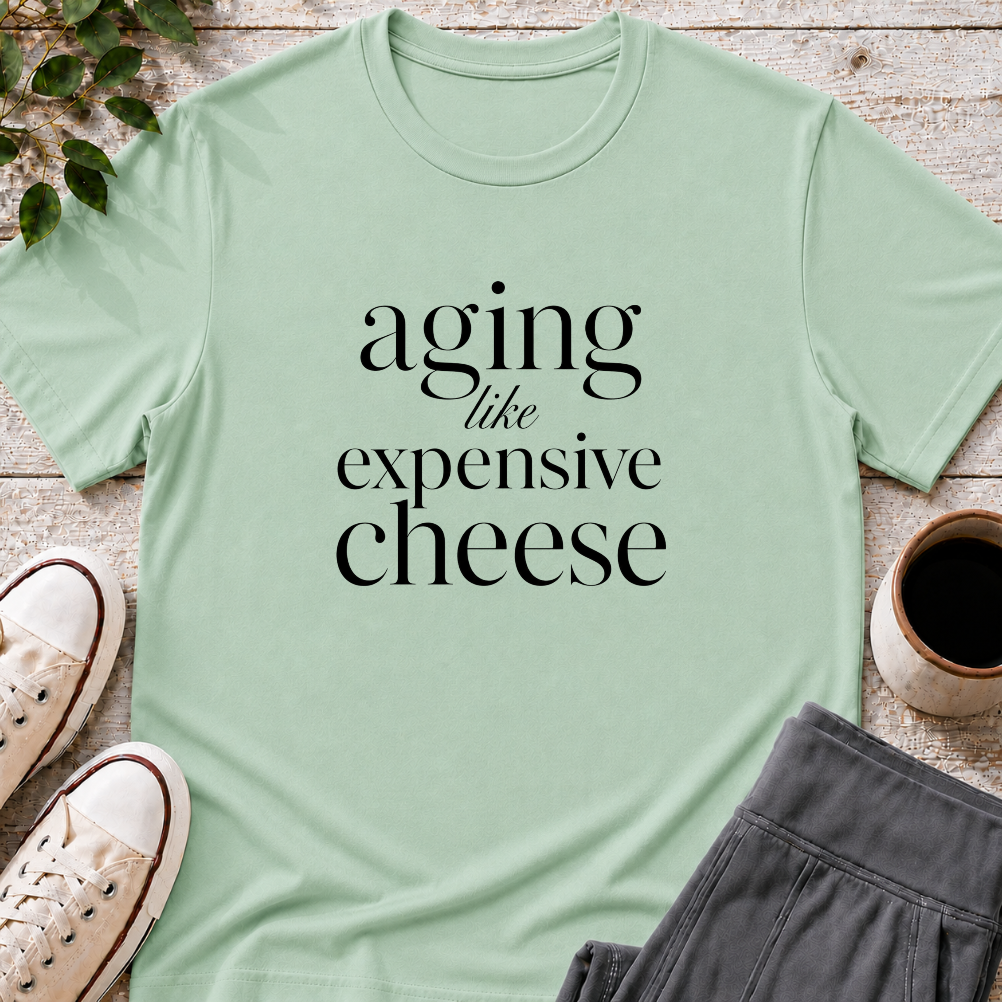 Aging Like Expensive Cheese T-Shirt
