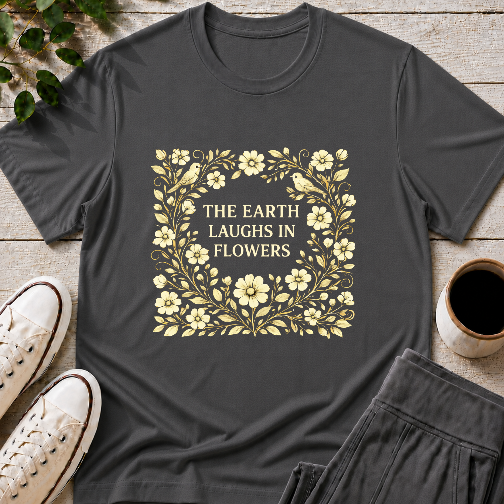 Earth Laughs in Flowers T-Shirt