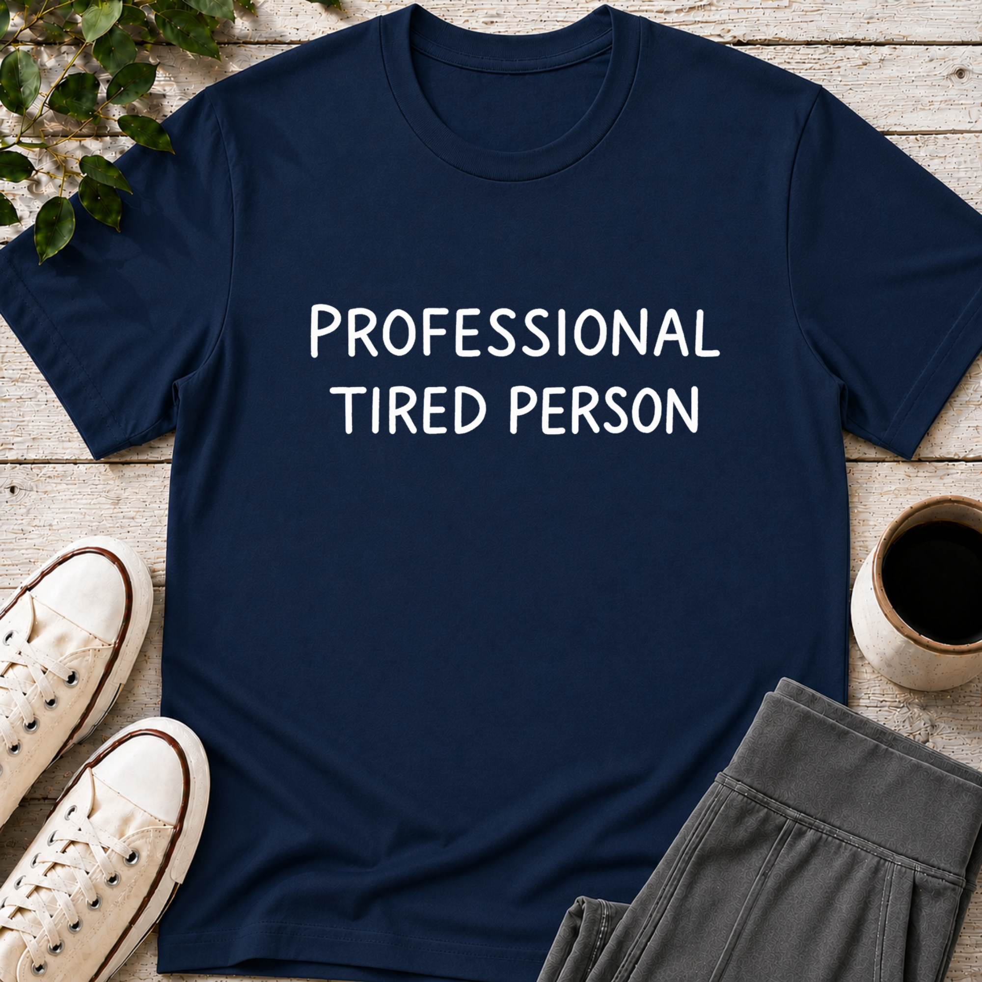 Professional Tired Person T-Shirt