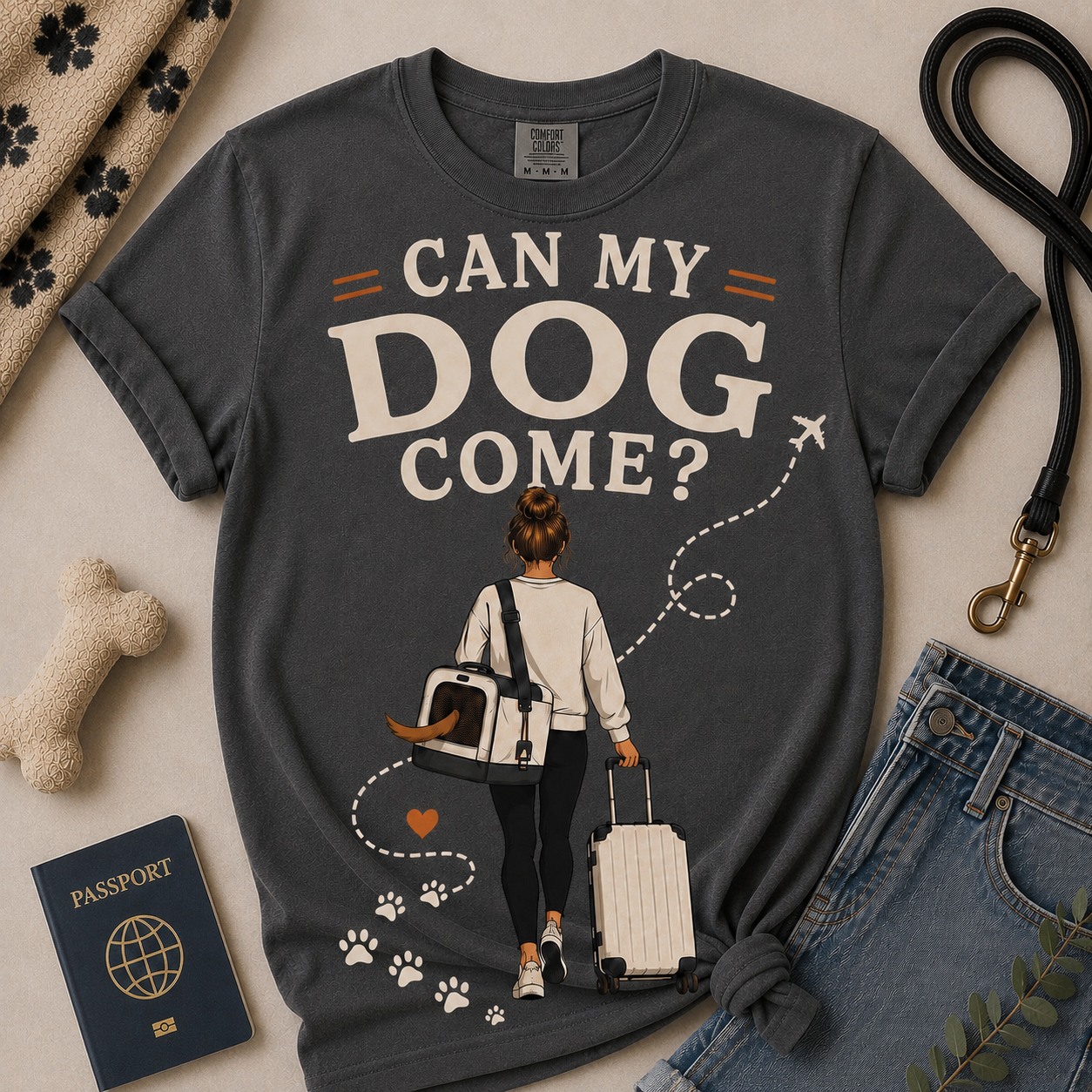 Can My Dog Come? T-Shirt