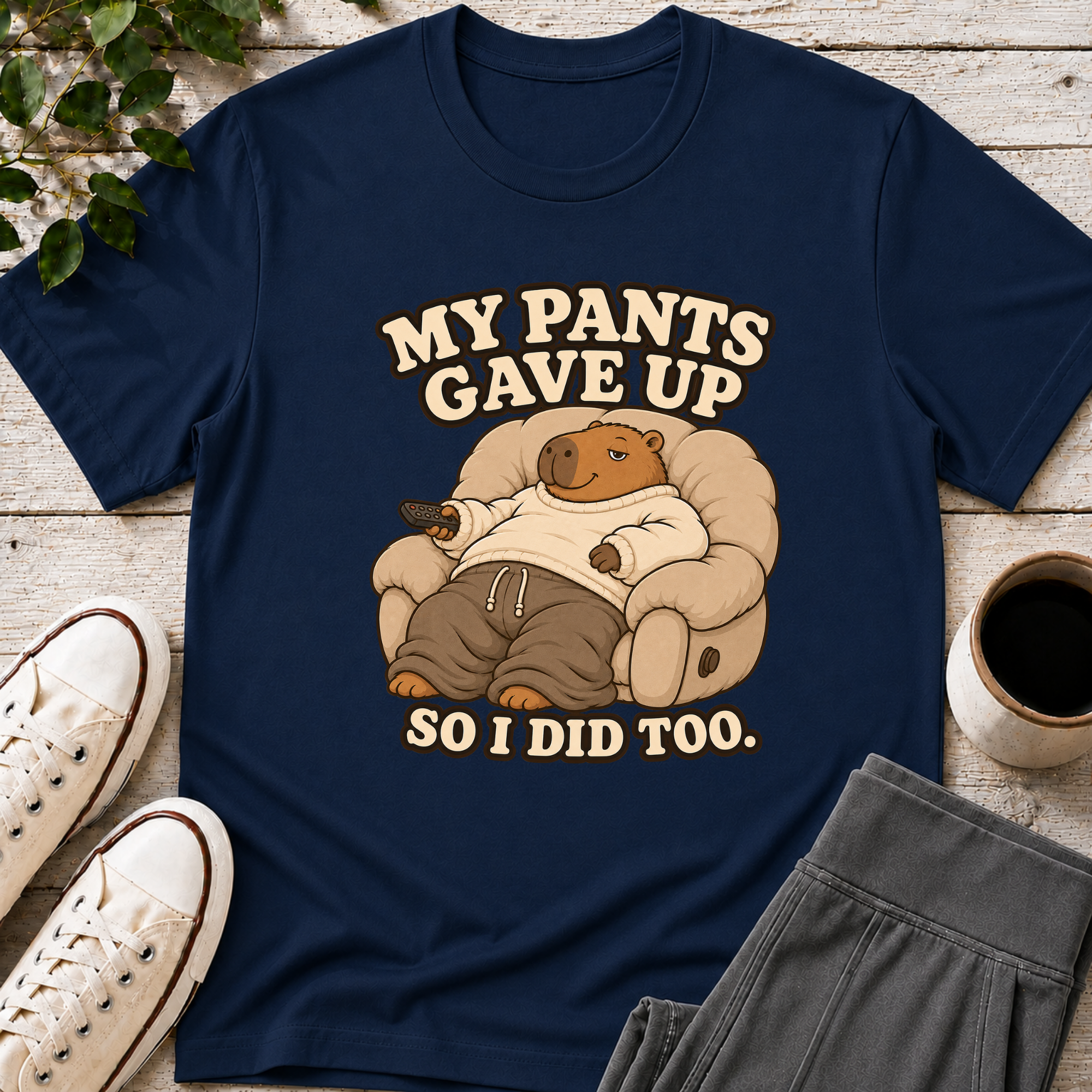My Pants Gave Up T-Shirt