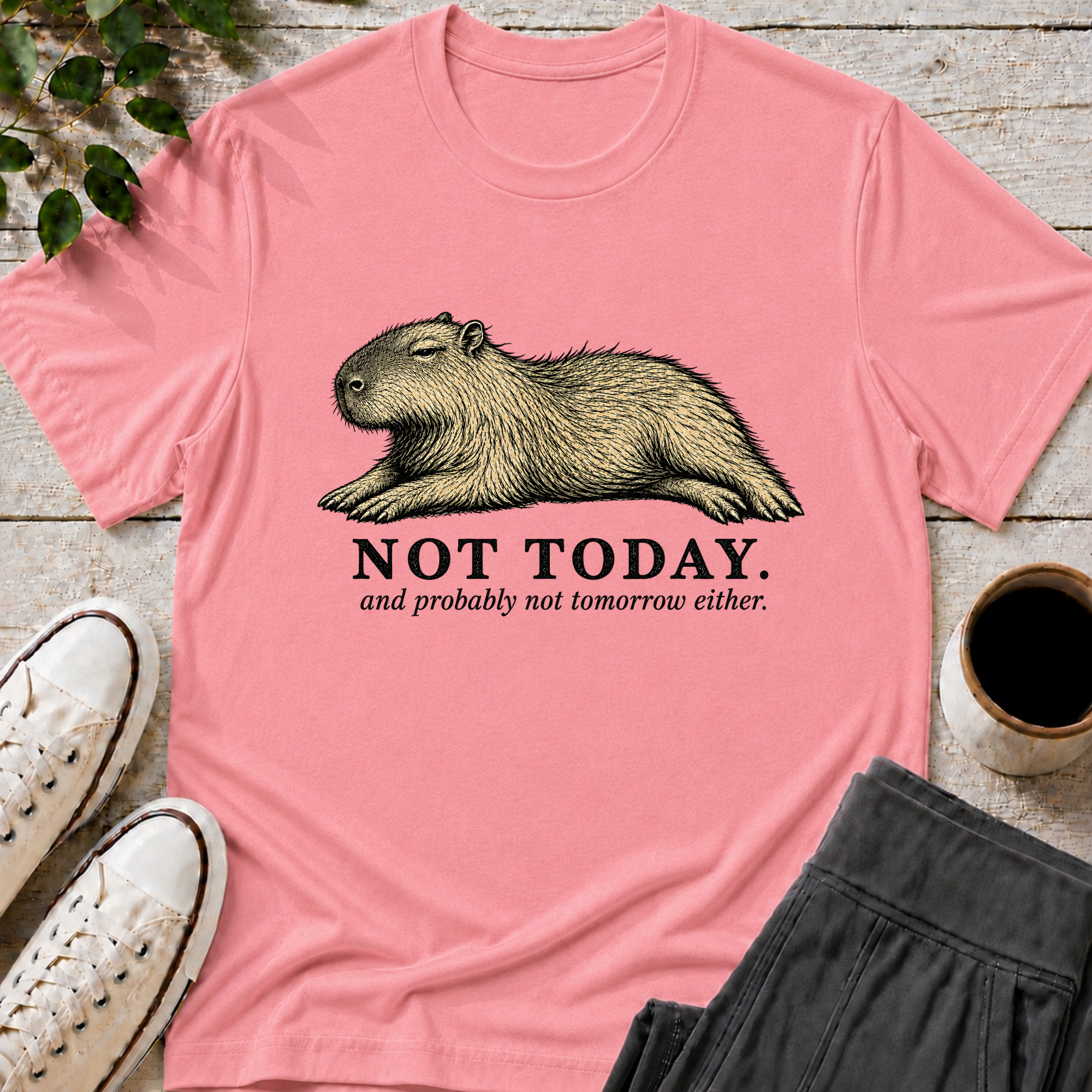 Not Today T-Shirt