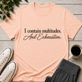 Multitudes & Exhaustion T-Shirt