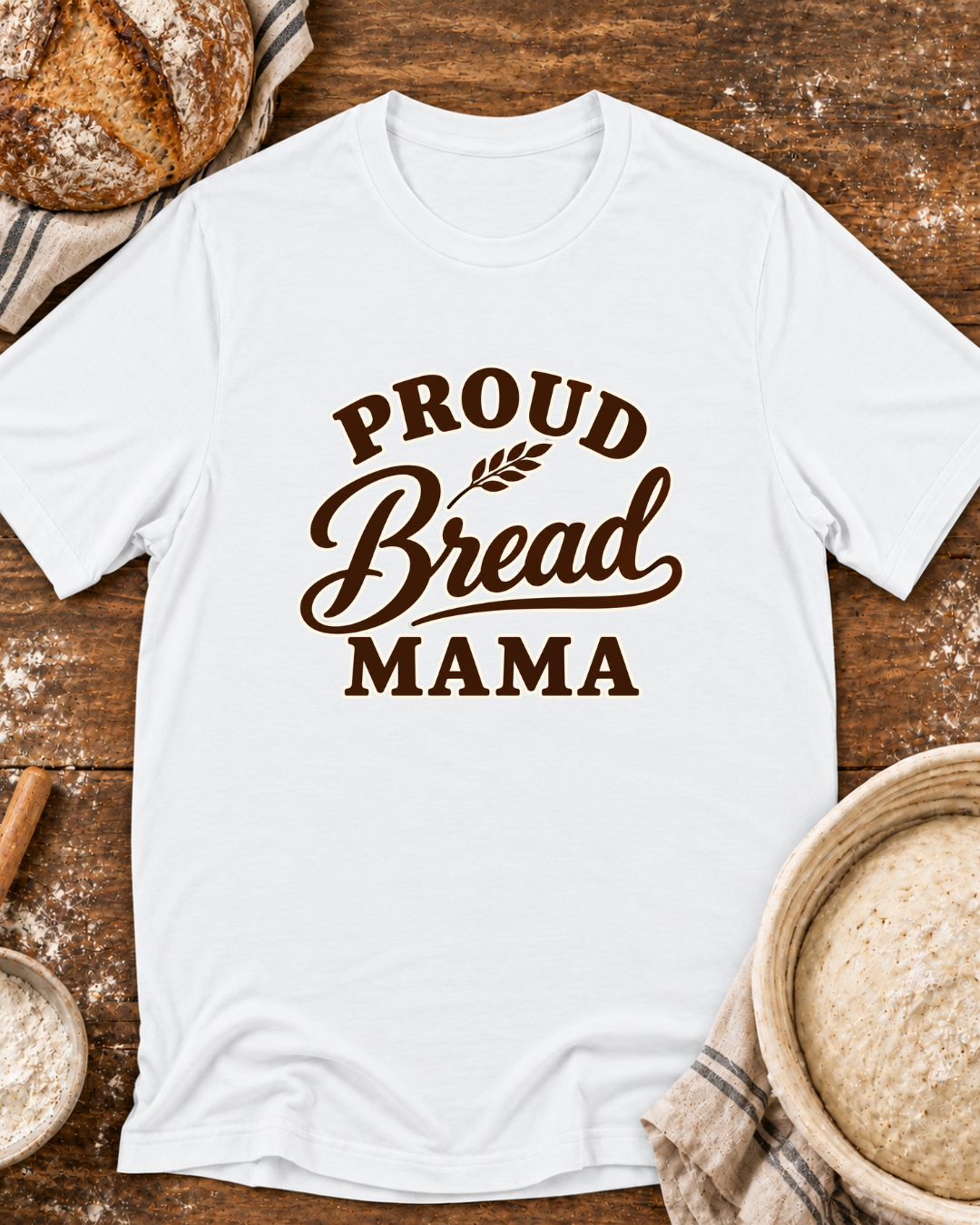 Proud Bread Mama T-Shirt